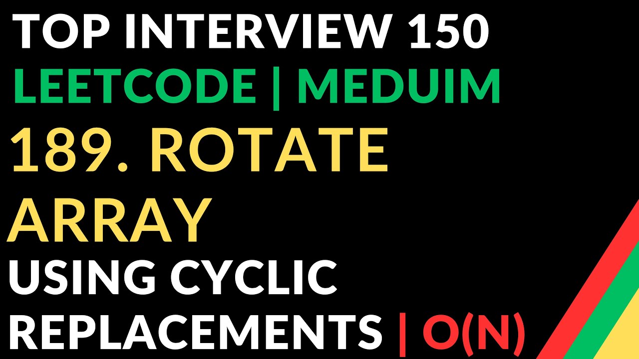 189. Rotate Array | Using Cyclic Replacements | Top Interview 150 | LEETCODE