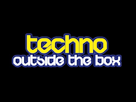 TECHNO OUTSIDE THE BOX 4.0 Techno/Minimal Techno/Hard Techno