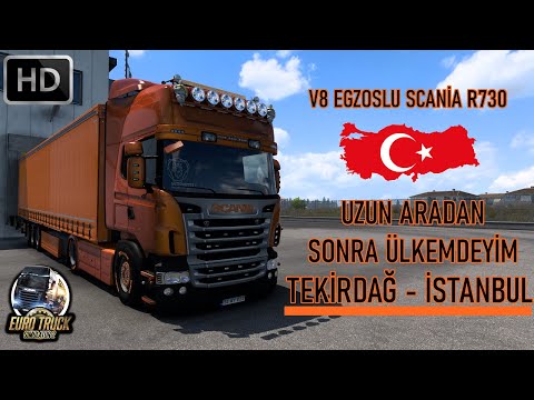 Ets2 SCANİA R730 / TEKİRDAĞ - İSTANBUL !!! #vlog #roleplay 1.46
