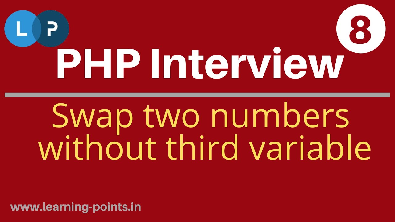 Swap two numbers without using third variable | Technical Interview | PHP interview questions