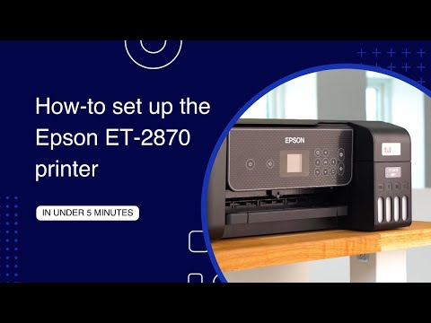How-to set up the Epson ET-2870 printer