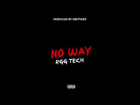 RGG Tech - No Way (Prod.By OneThree)