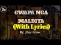 GWAPA NGA MALDITA / By: Jhay Know / with Lyrics