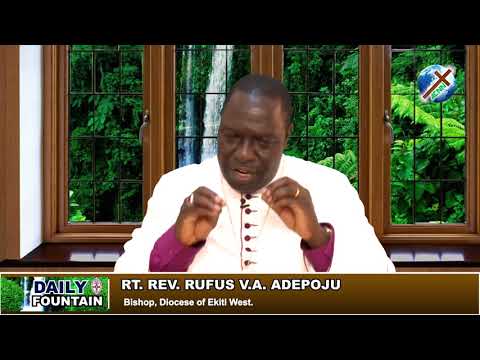 DAILY FOUNTAIN OF APRIL 13, 2018 - RT. REV'D RUFUS V.A. ADEPOJU