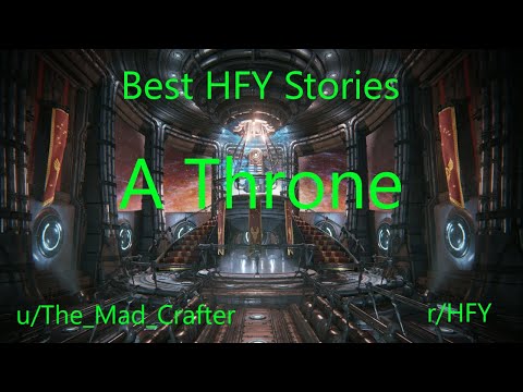 Best HFY Reddit Stories: A Throne (r/HFY)