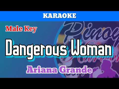 Dangerous Woman by Ariana Grande (Karaoke : Male Key)