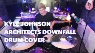 Architects Downfall - Kyle Johnson Drum Cover - (Mooney Recordings)
