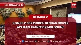 KOMISI V DPR RI RDPU DENGAN DRIVER APLIKASI TRANSPORTASI ONLINE