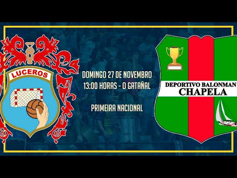 1ª Autonómica Masc. - Liga Regular - X7 - Luceros B - Bm. Chapela 1