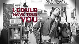 Bob Dylan - I Could Have Told You (cover from TRIPLICATE)