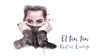 Beatriz Luengo - El Tan Tan (Audio)