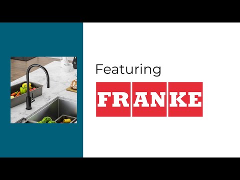 Splashes: Franke - Efficient, Sustainable, and Beautiful Kitchens