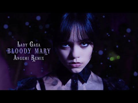 Lady Gaga - Bloody Mary (ANGEMI Bootleg) - WEDNESDAY ADDAMS DANCE