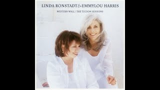 1999 - Linda Ronstadt &amp; Emmylou Harris - Across the border