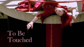 To Be Touched - By Kim Boekbinder