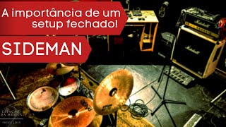 SETUP FECHADO! Qual a importancia de ter um? | SIDEMAN
