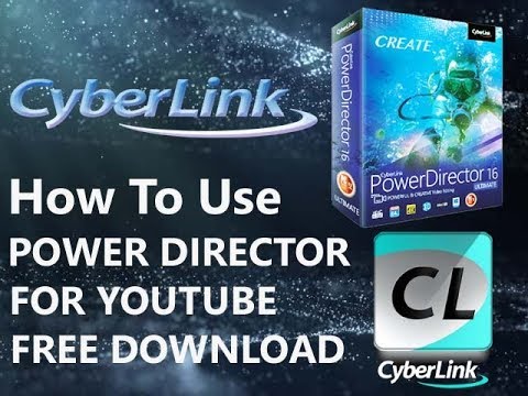 powerdirector 16 free download powerdirector 16 free download