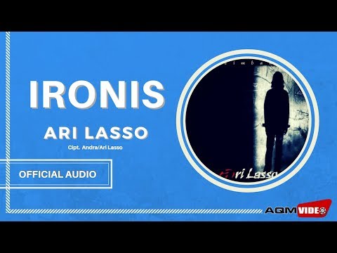 Ari lasso - Ironis | Official Audio