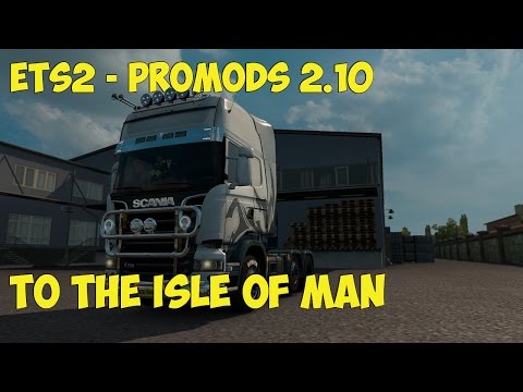 ETS2 - Promods 2.10 - To the Isle of Man