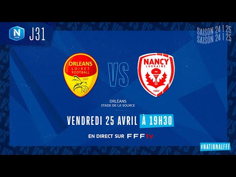 J31 I US Orléans vs AS Nancy L en replay (1-5) I National FFF 2024-2025