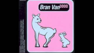 Bran Van 3000 - Carry On