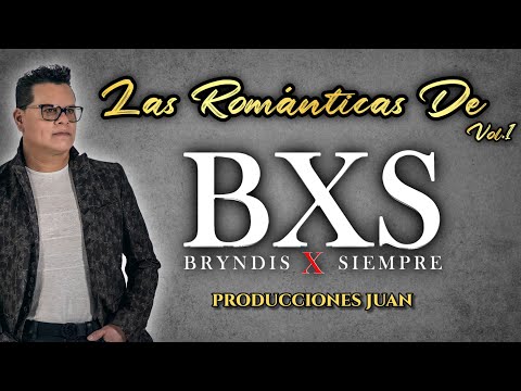 Las Románticas De BXS Bryndis X Siempre Vol.1