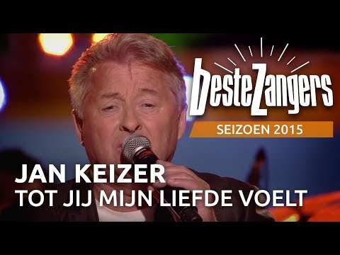 Jan Keizer - Tot jij mijn liefde voelt | Beste Zangers 2015
