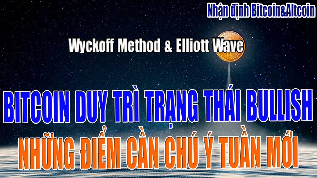 Nhận định Bitcoin tuần mới