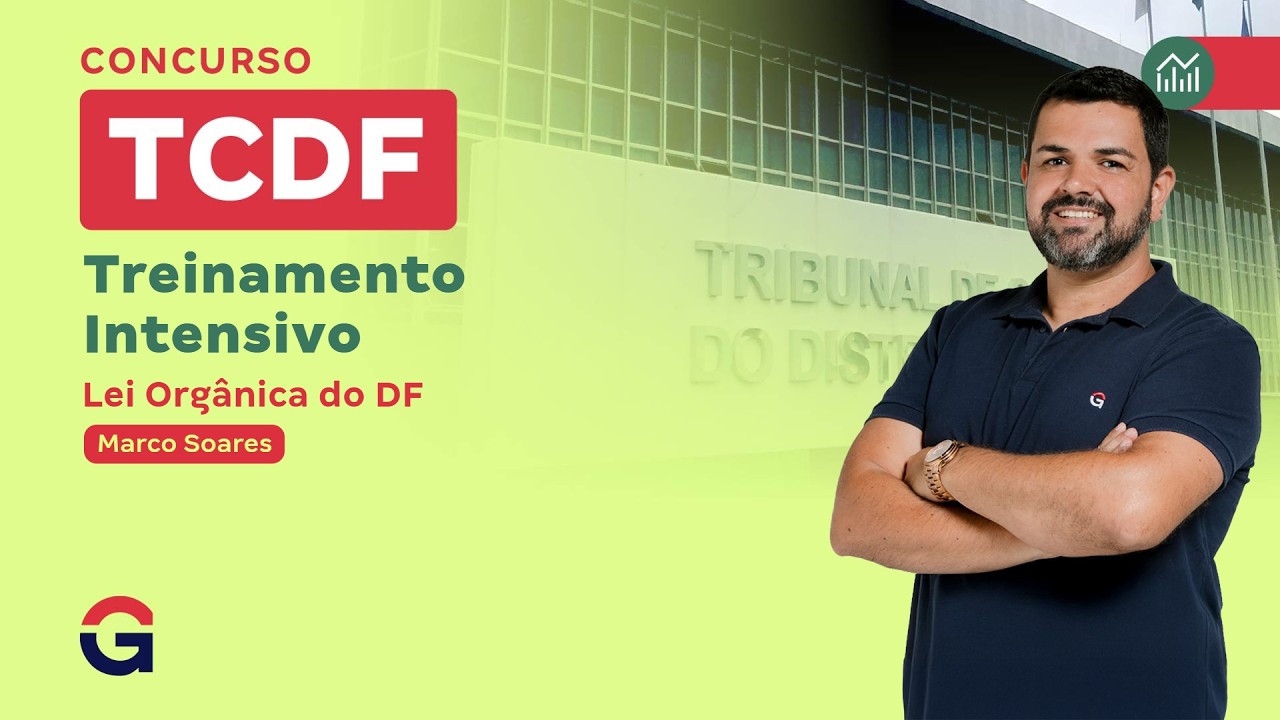 Treinamento Intensivo TCDF |  Lei Orgânica do Distrito Federal | com Marco Soares