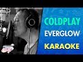 Coldplay - Everglow  (Karaoke) | CantoYo