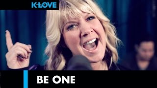 Natalie Grant &quot;Be One&quot; LIVE at K-LOVE