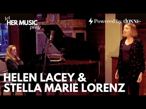 Let HER MUSIC Play - Helen Lacey &  Stella Marie Lorenz
