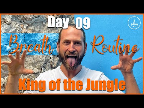 Day 9: King of the Jungle | 30 Day Breath Routine thumbnail