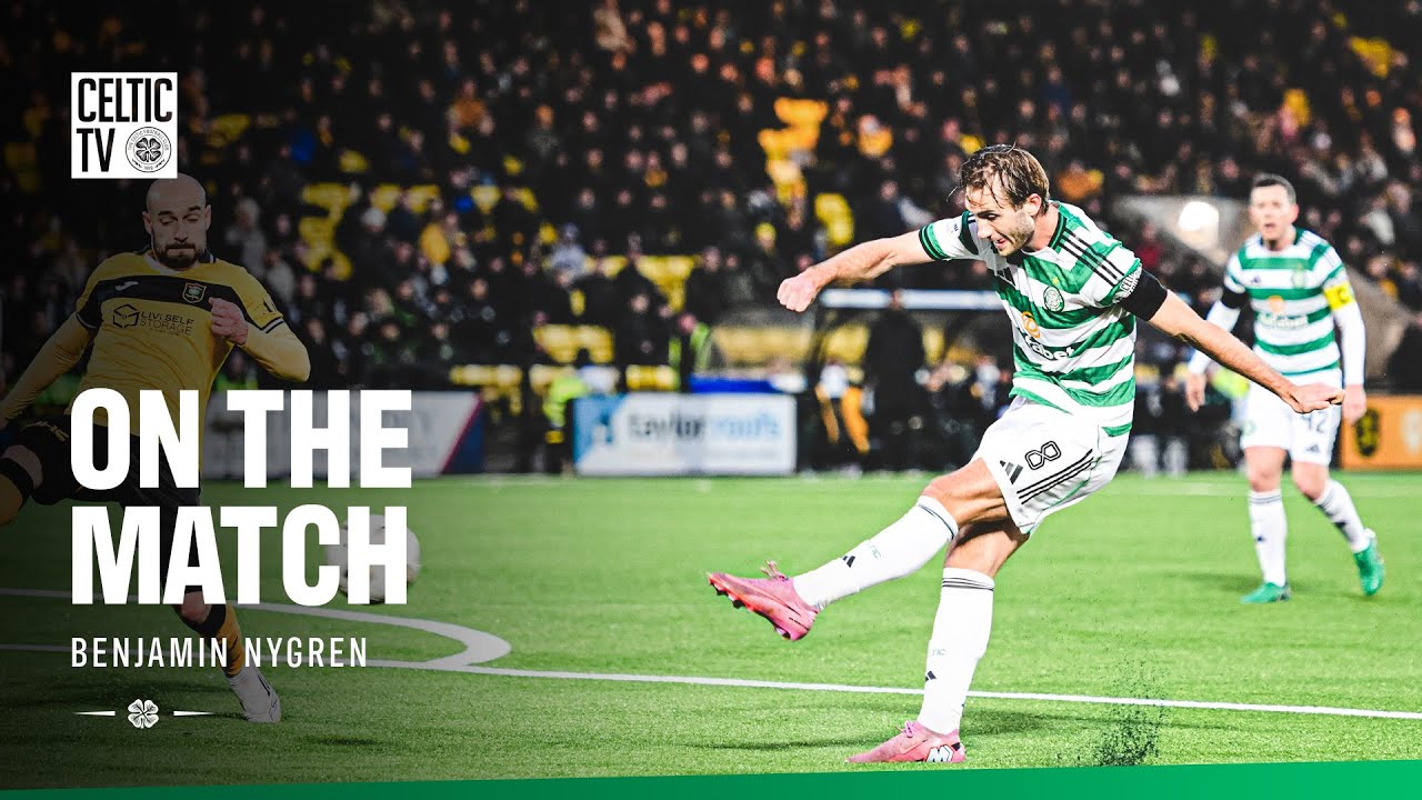On the Match with Benjamin Nygren | Livingston 2-4 Celtic (27/12/25)