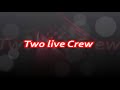 Two Live Crew Mix 1994-1998