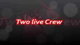 Two Live Crew Mix 1994-1998