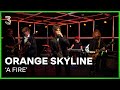 Orange Skyline speelt 'A Fire' | 3FM Live Box | NPO 3FM