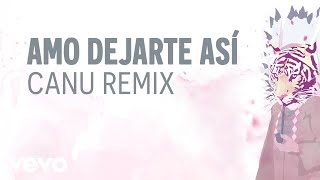 Gustavo Cerati - Amo Dejarte Asi (Canu Remix) (Official Audio)