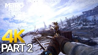 Metro Exodus Gameplay Walkthrough Part 2 - PC 4K 60FPS