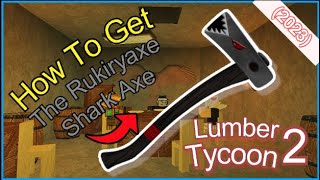 How To Get The *RUKIRYAXE SHARK AXE* In *LUMBER TYCOON 2* (2023)