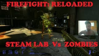 Firefight Reloaded | Debyaka Vs Zombies In Steam Lab | Wave #13 | 313 Kills
