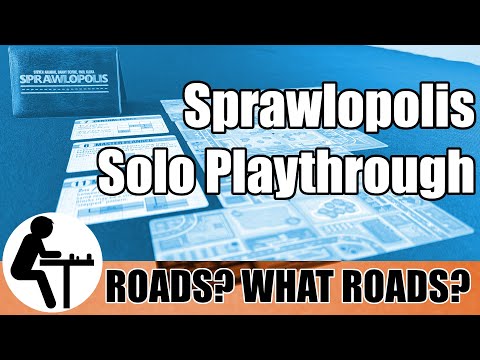 Sprawlopolis Solo Playthrough: Roads? What Roads?
