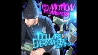 DJ Motion ft. Wispers - Dollars Everywhere (Let It Go) (Dirty)