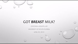 Got Breast Milk?  -  Johonna Asquith, M.D.