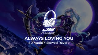 Download lagu Always Loving You Stadium (8D Audio   Slowed Reverb) mp3 Download lagu Always Loving You Stadium (8D Audio   Slowed Reverb) mp3