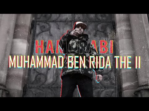 HAMORABI - MUH▲MMAD BEN RIDA THE II (OFFICIAL VIDEO) [Cuts by : Dj Technic]