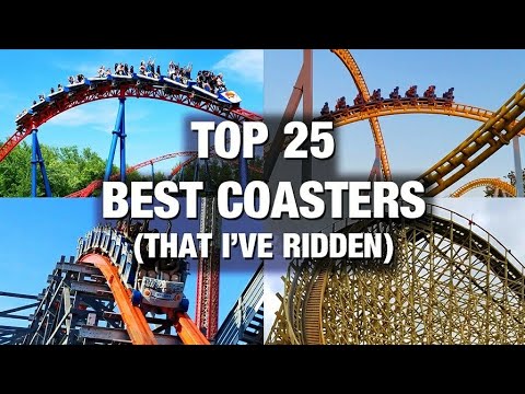 Top 25 BEST Roller Coasters I've Ridden (2017 Edition)