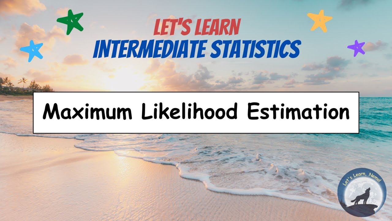 (IS07) Maximum Likelihood Estimation
