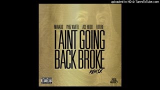 Mavado - I Ain&#39;t Going Back Broke (Remix) Feat. Vybz Kartel, Ace Hood &amp; Future