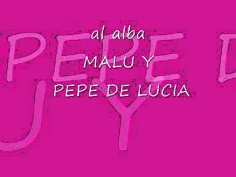 MALU Y PEPE DE LUCIA al alba
